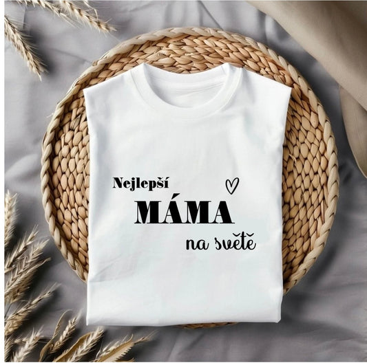 Dámské tričko- Nejlepší máma na světě