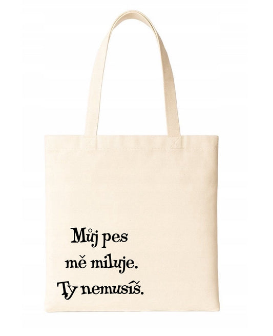 Plátěná taška- Můj pes mě miluje!