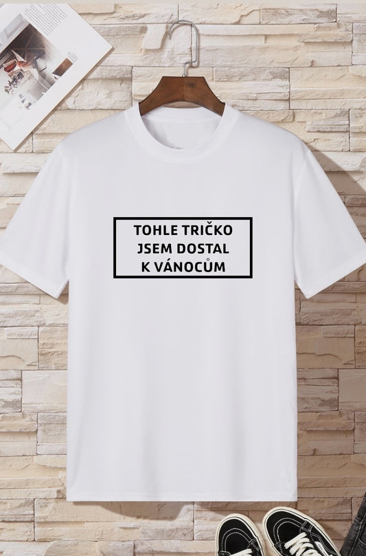 Pánské tričko- Tohle tričko jsem dostal k Vánocům