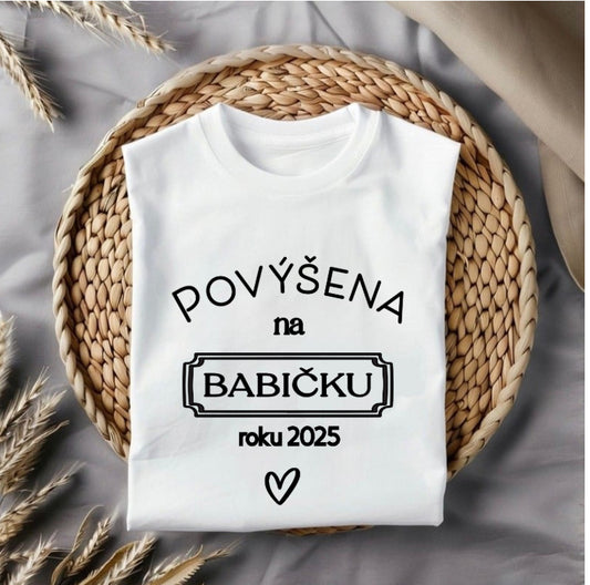 Dámské tričko- Povýšena na babičku roku 2025