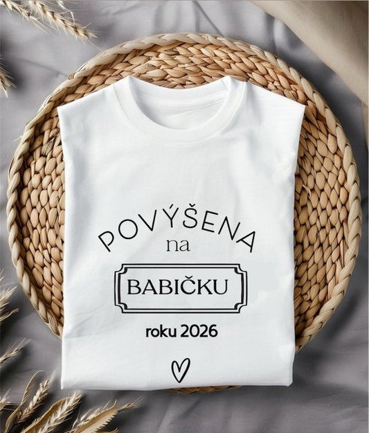 Dámské tričko- Povýšena na babičku roku 2026